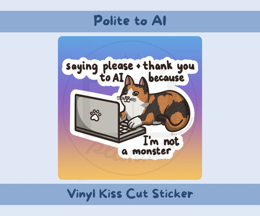 Polite to AI Tortie Vinyl Sticker