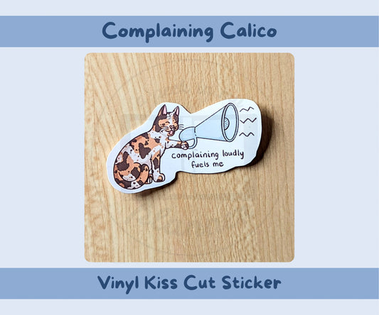 Complaining Calico Kiss-Cut Vinyl Sticker