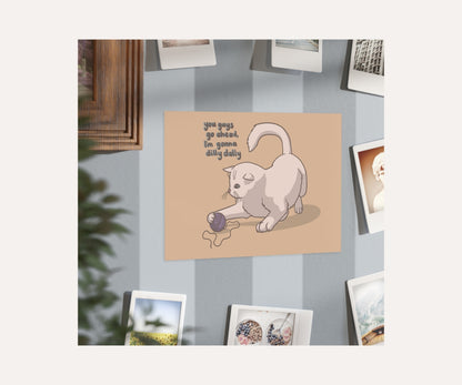 Dilly Dally Cat Illustration Unframed Print | Cute Kitten Wall Art