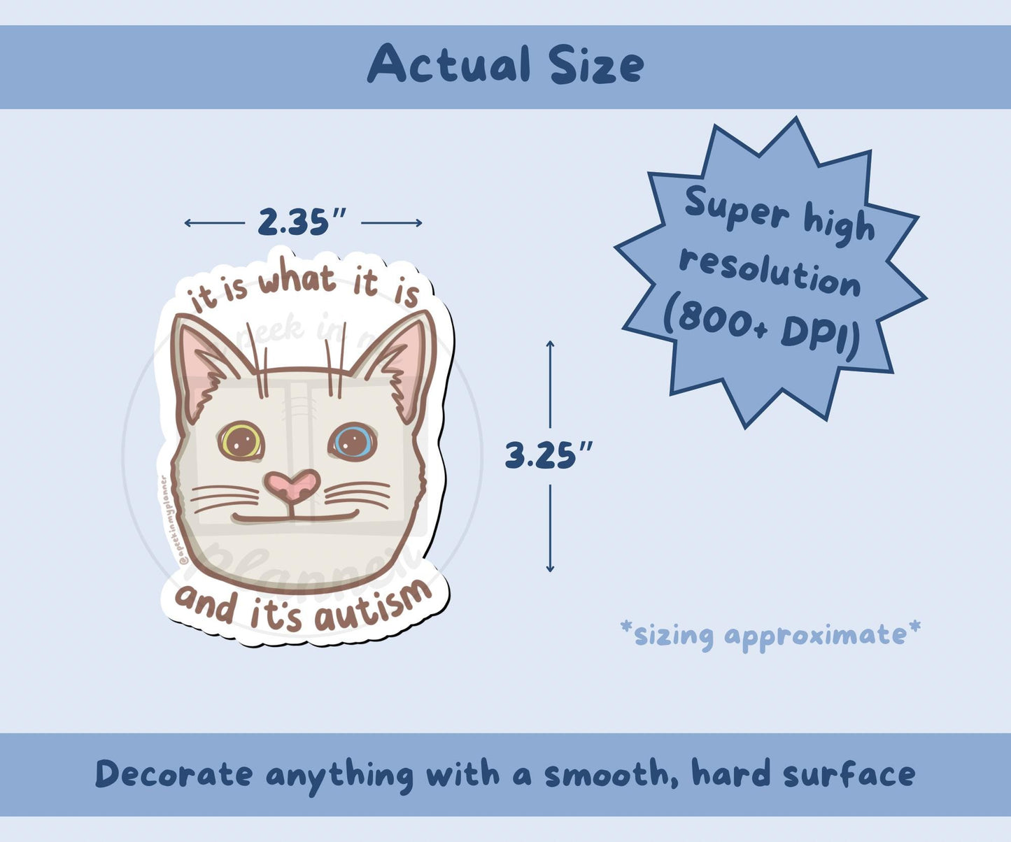 It Is What It Is, And Its Autism Cat Sticker