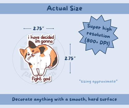 I Have Decided I’m Gonna Fight God Sticker