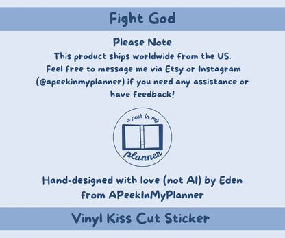 I Have Decided I’m Gonna Fight God Sticker