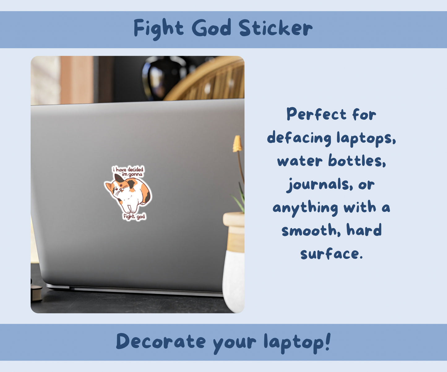 I Have Decided I’m Gonna Fight God Sticker