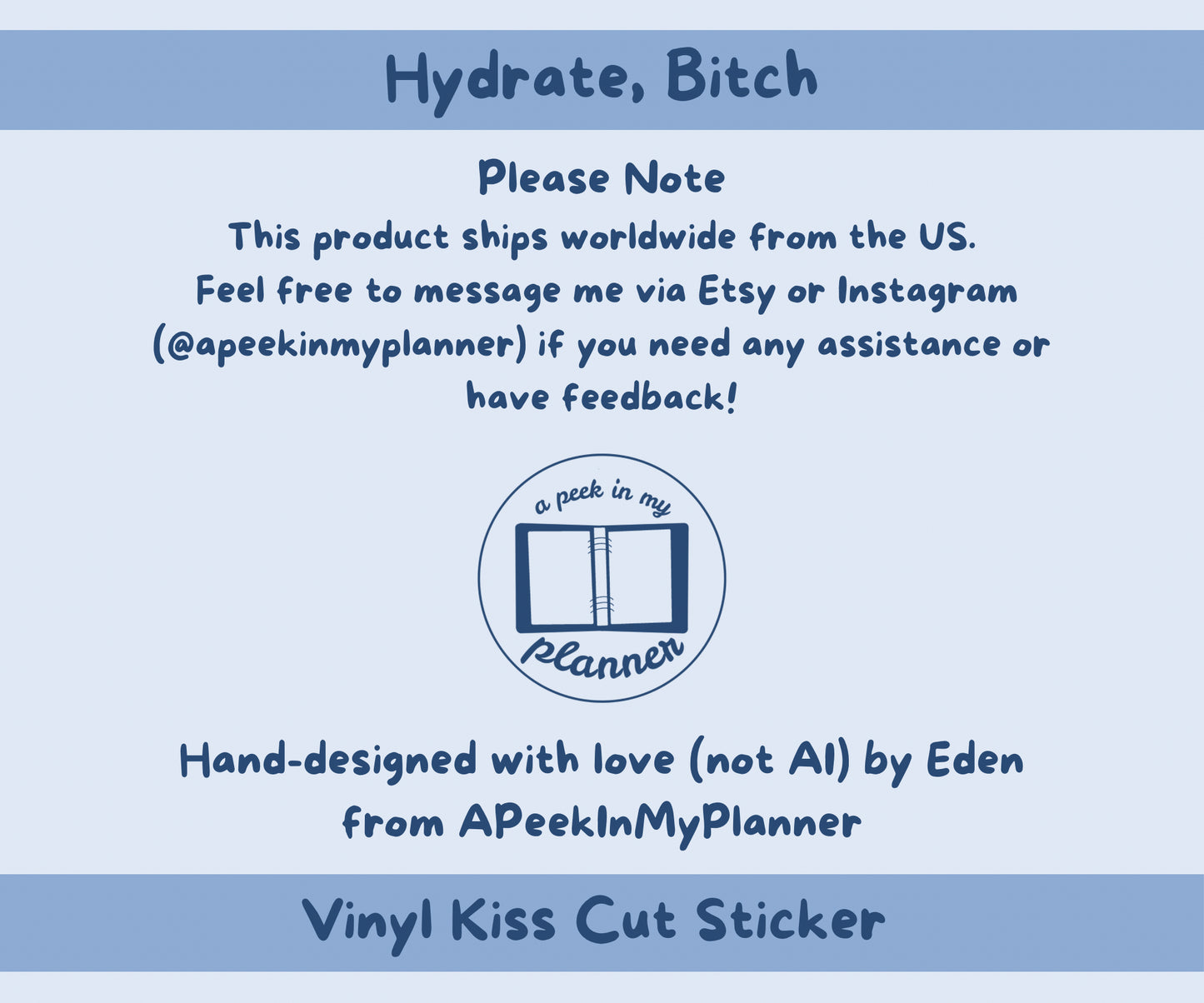 Hydrate, B*tch Sticker