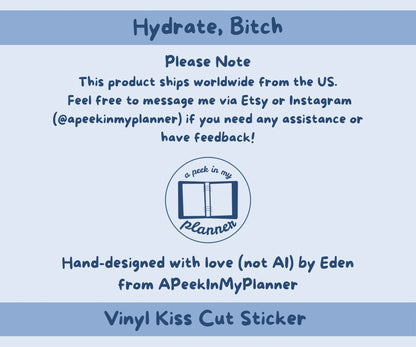 Hydrate, B*tch Sticker