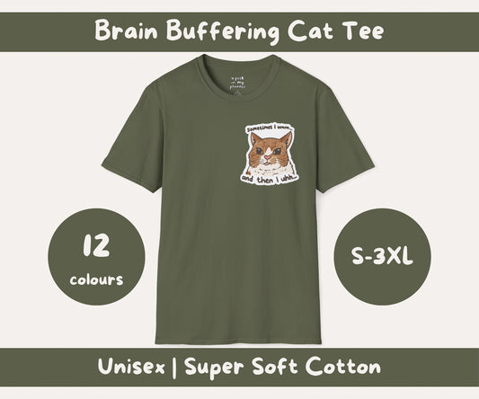 Brain Buffering Unisex T-Shirt | Sometimes I Umm, And Then I Uhh