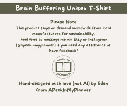 Brain Buffering Unisex T-Shirt | Sometimes I Umm, And Then I Uhh