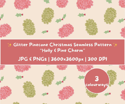 Glitter Pinecone Christmas Seamless Pattern | Cottagecore Holly Leaves And Pinecones