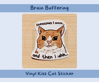Brain Buffering Cat Vinyl Kiss-Cut Sticker