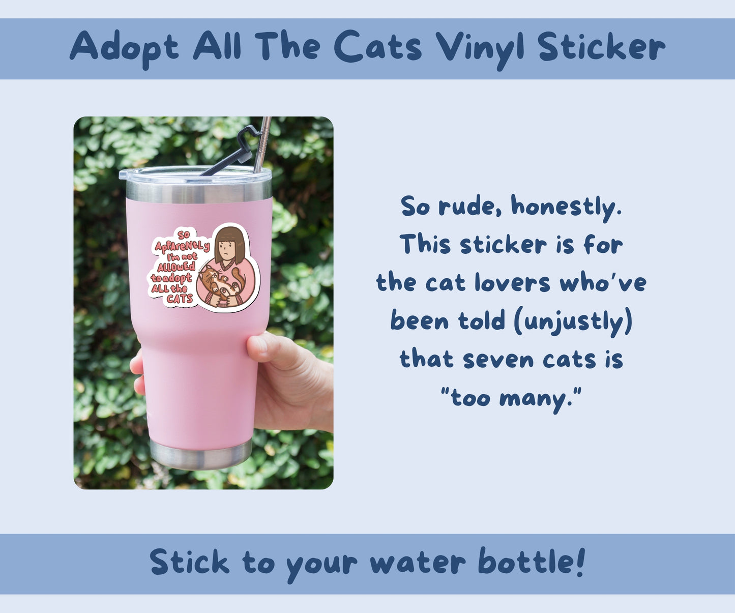 So Apparently I’m Not Allowed to Adopt All the Cats Vinyl Kiss-Cut Sticker