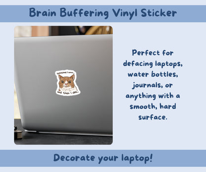 Brain Buffering Cat Vinyl Kiss-Cut Sticker