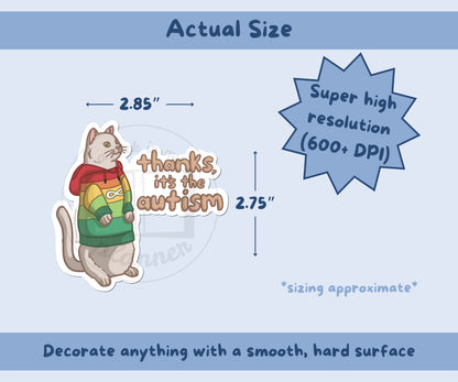 Thanks, Its The Autism Vinyl Sticker