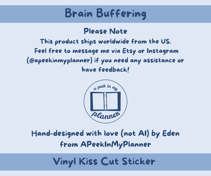 Brain Buffering Cat Vinyl Kiss-Cut Sticker