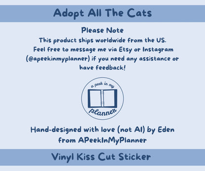So Apparently I’m Not Allowed to Adopt All the Cats Vinyl Kiss-Cut Sticker
