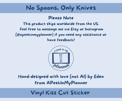 No Spoons, Only Knives Vinyl Kiss-Cut Sticker
