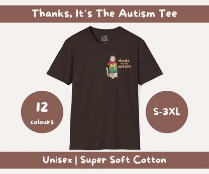 Thanks, Its the Autism Cat T-Shirt | Autism Awareness & Autistic Pride Unisex Soft Style Tee