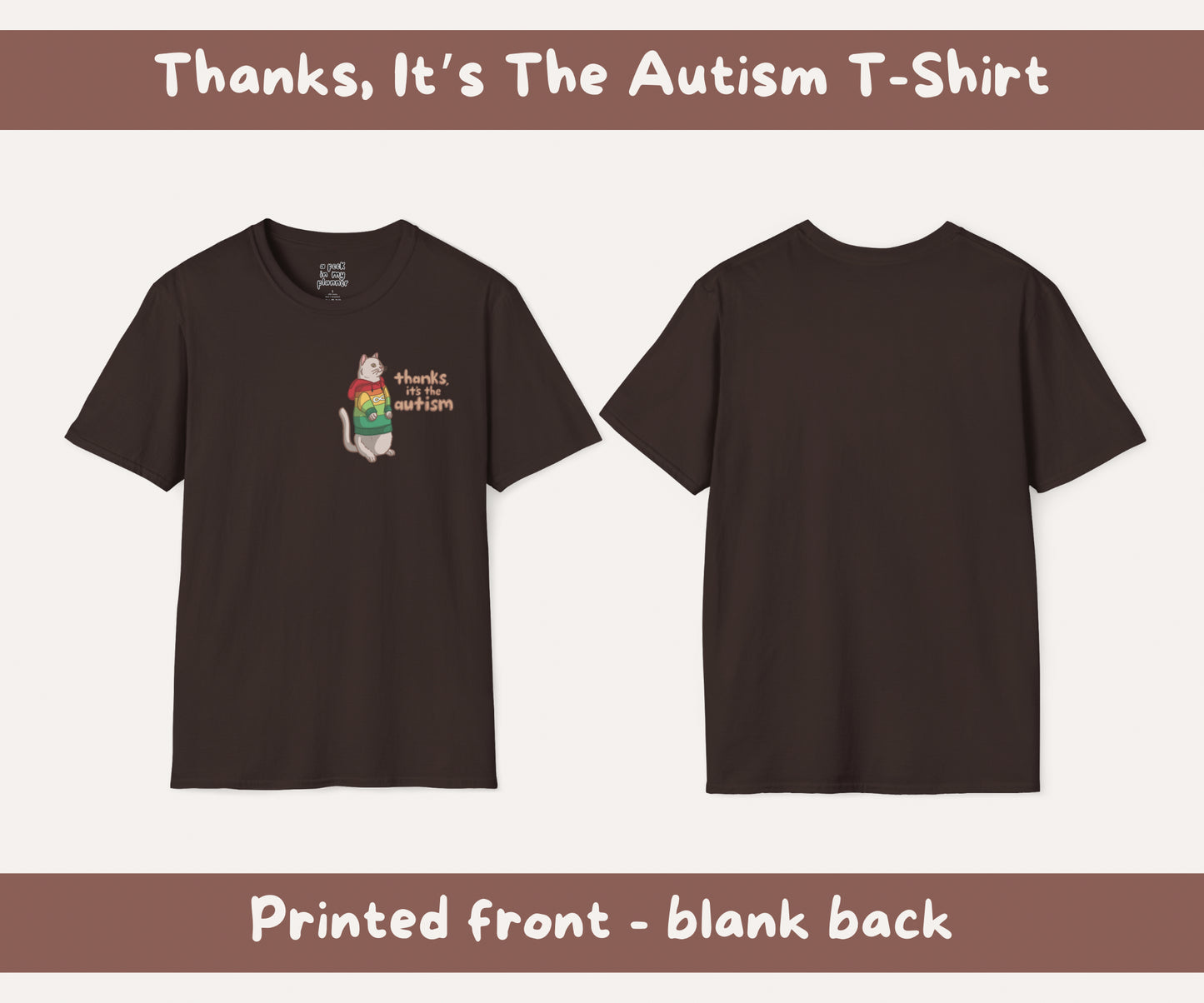 Thanks, Its the Autism Cat T-Shirt | Autism Awareness & Autistic Pride Unisex Soft Style Tee