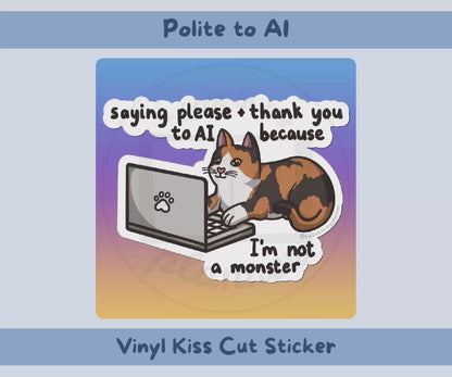 Polite to AI Tortie Vinyl Sticker