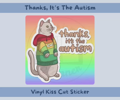 Thanks, Its The Autism Vinyl Sticker