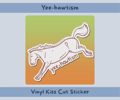 Yee-Hawtism Sticker